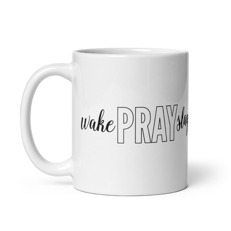 Wake Pray Slay White glossy Coffee Mug