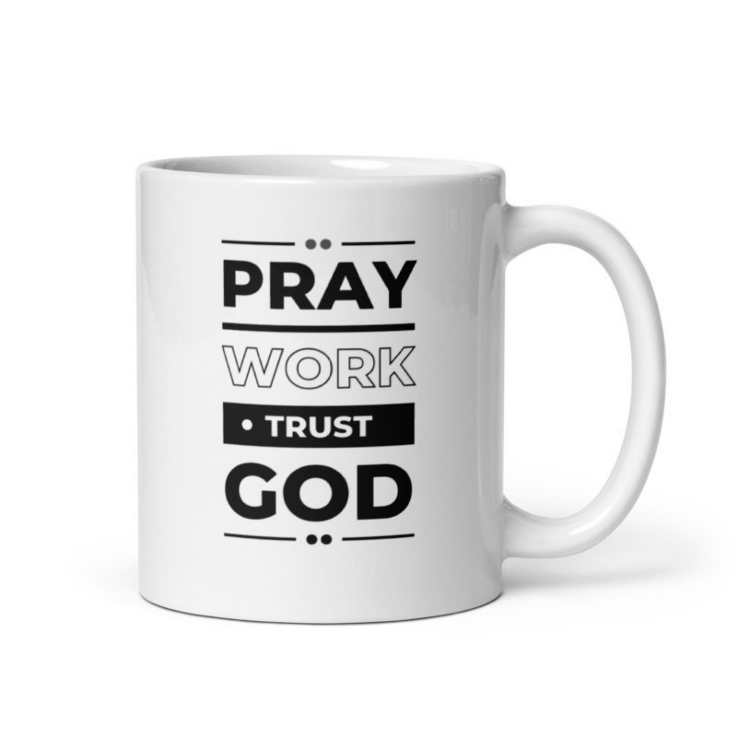 Pray & Trust God White glossy mug Ceramic White Glossy Coffee Mug