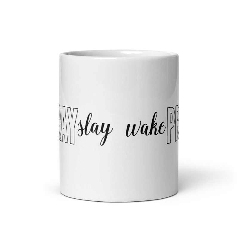 Wake Pray Slay White glossy Coffee Mug