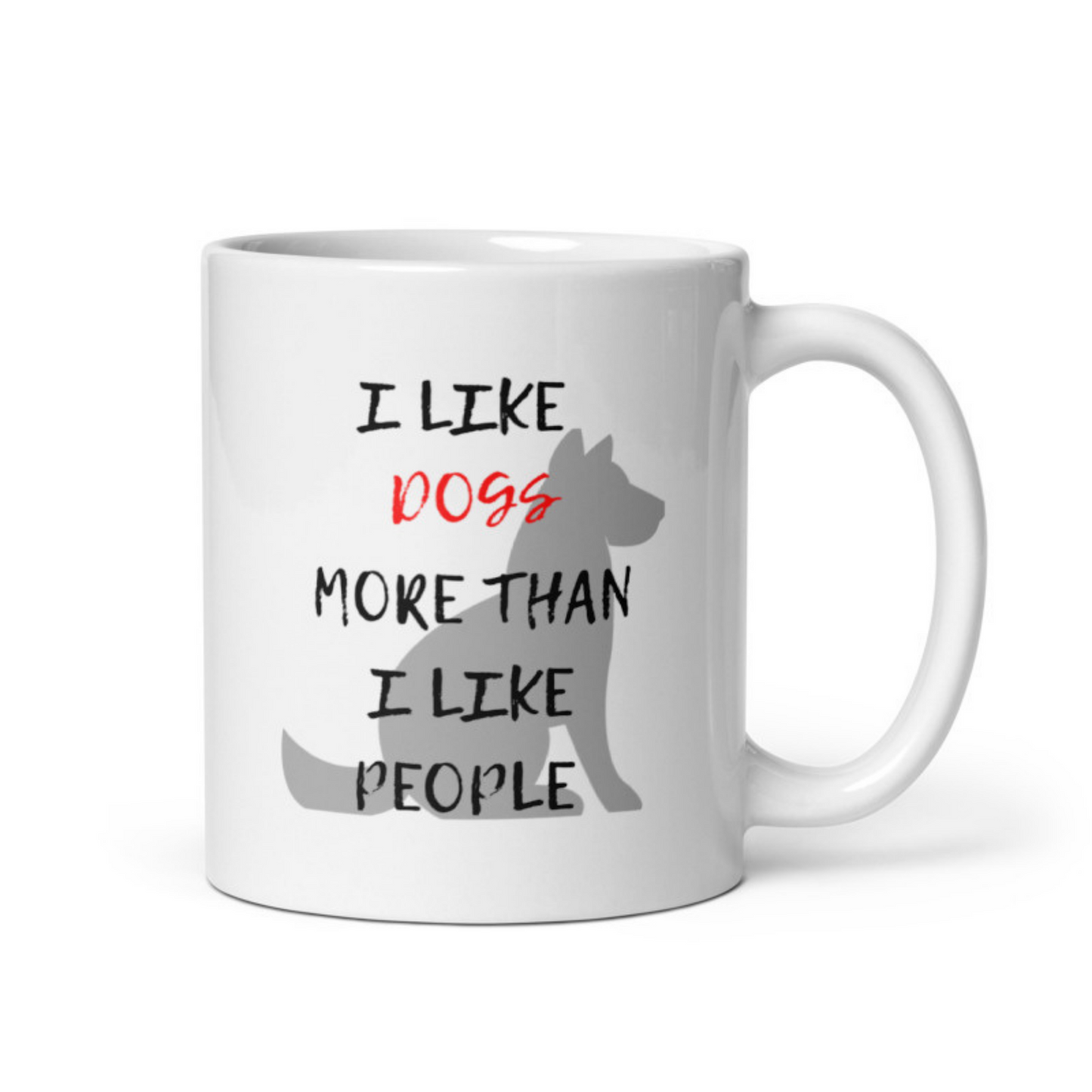 I Like Dogs More Than People White glossy mug