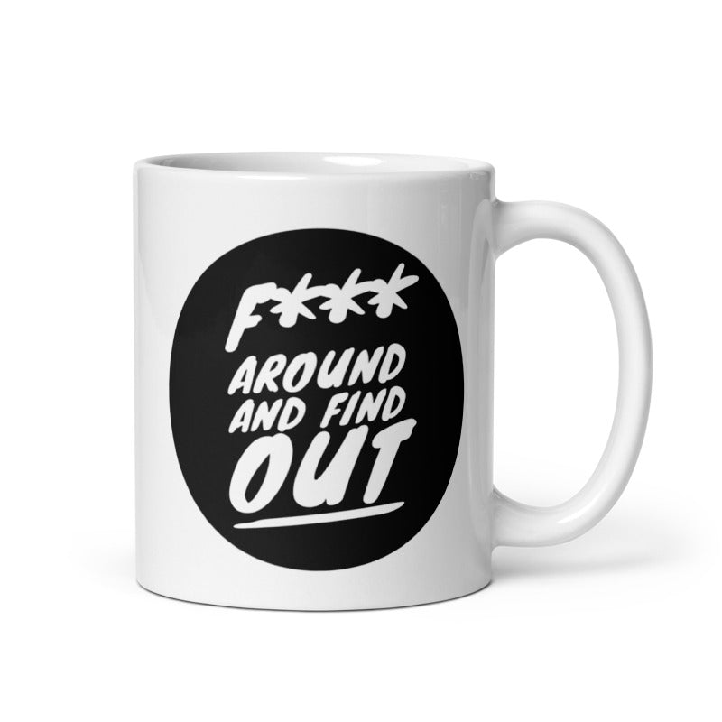 F around and find out White glossy mug