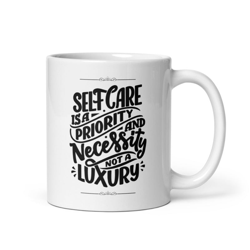 Self Care Is A Priority White glossy mug