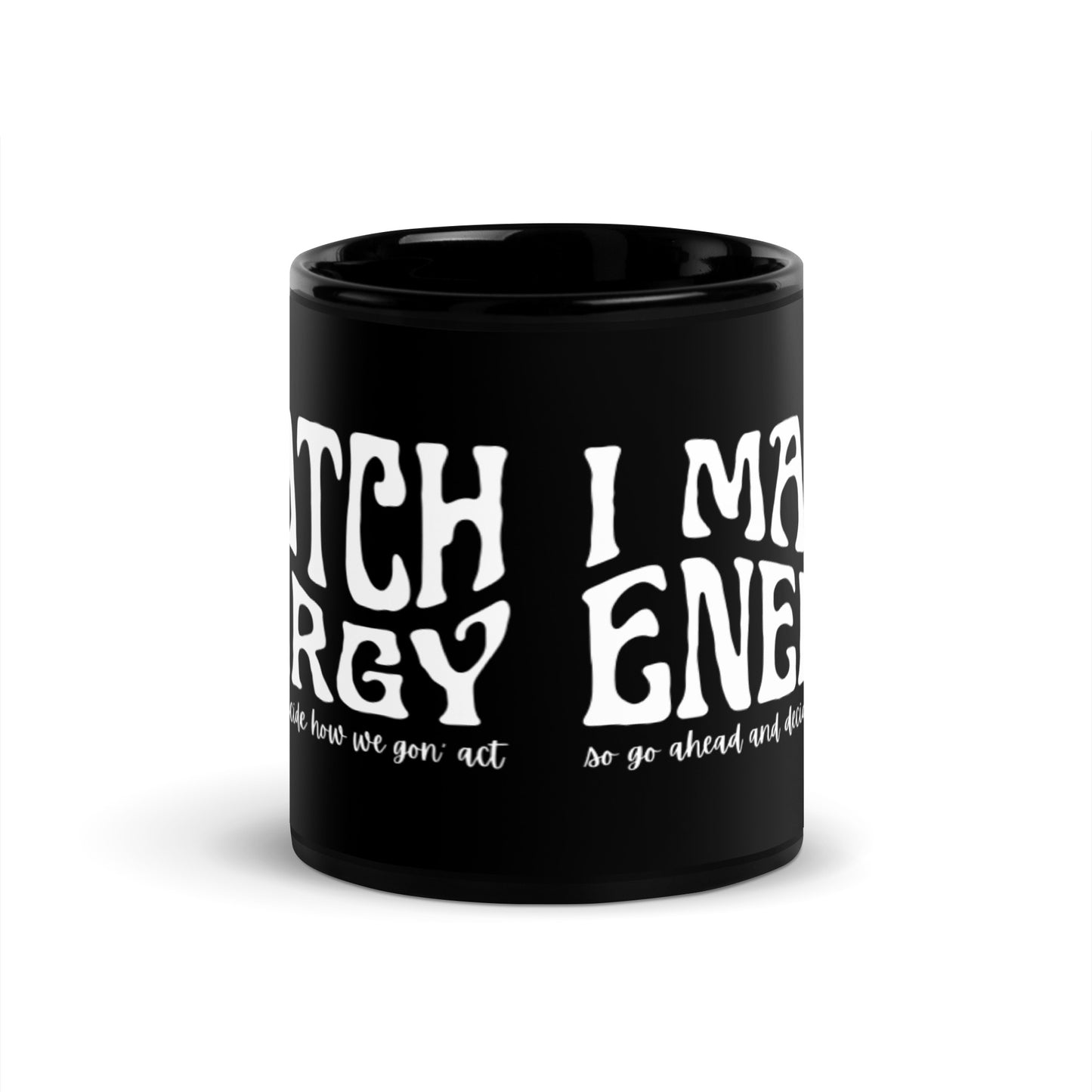I match energy Black Glossy Mug