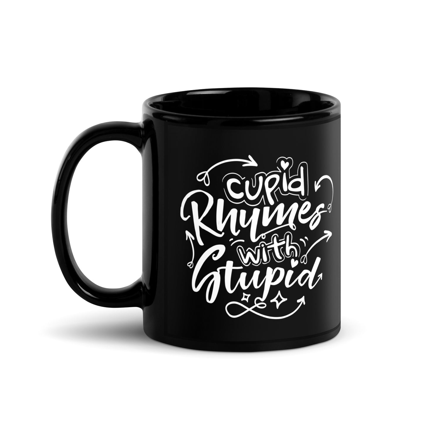 Cupid Rhymes With Stupid Black Glossy Mug