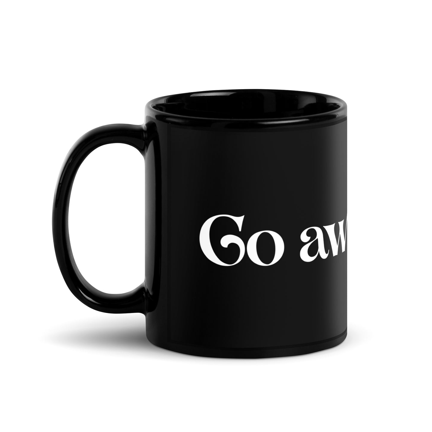 Go Away Black Glossy Mug