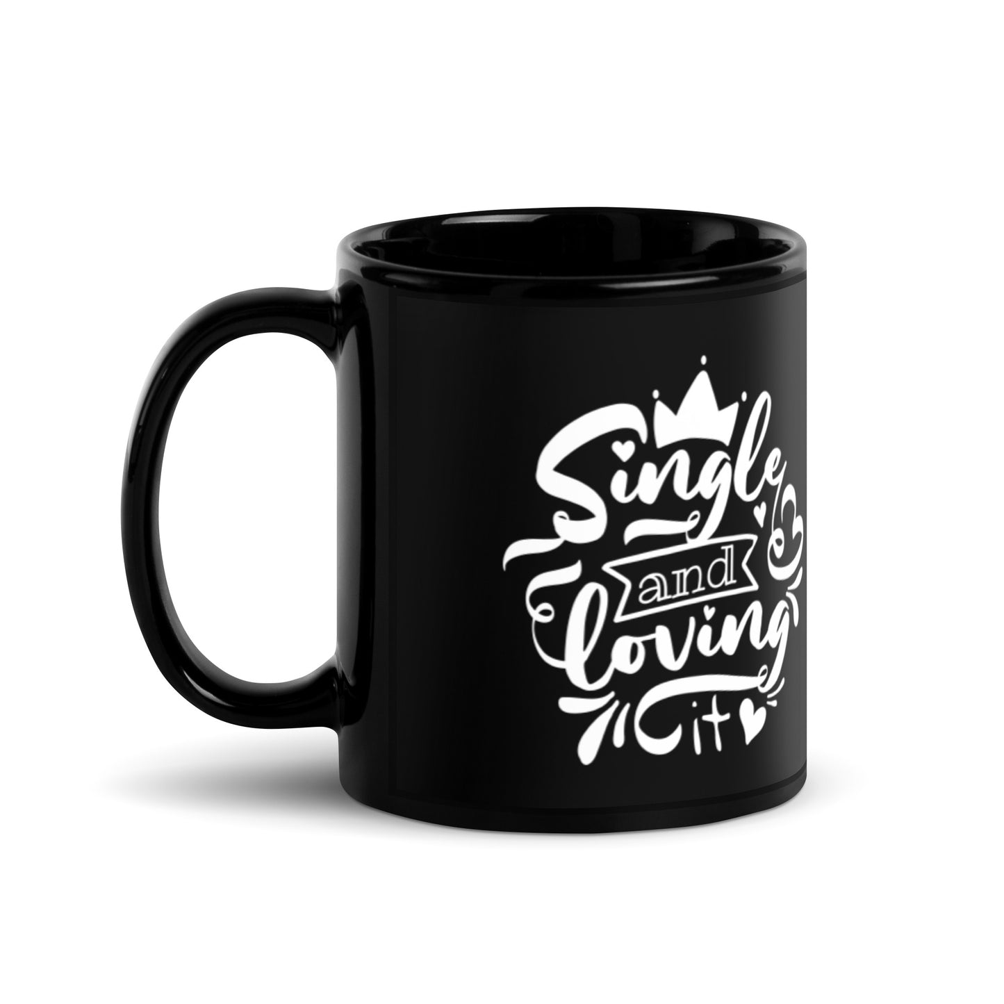 Single and Loving It Black Glossy Mug