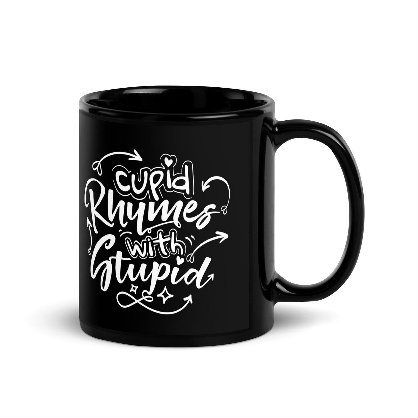 Cupid Rhymes With Stupid Black Glossy Mug