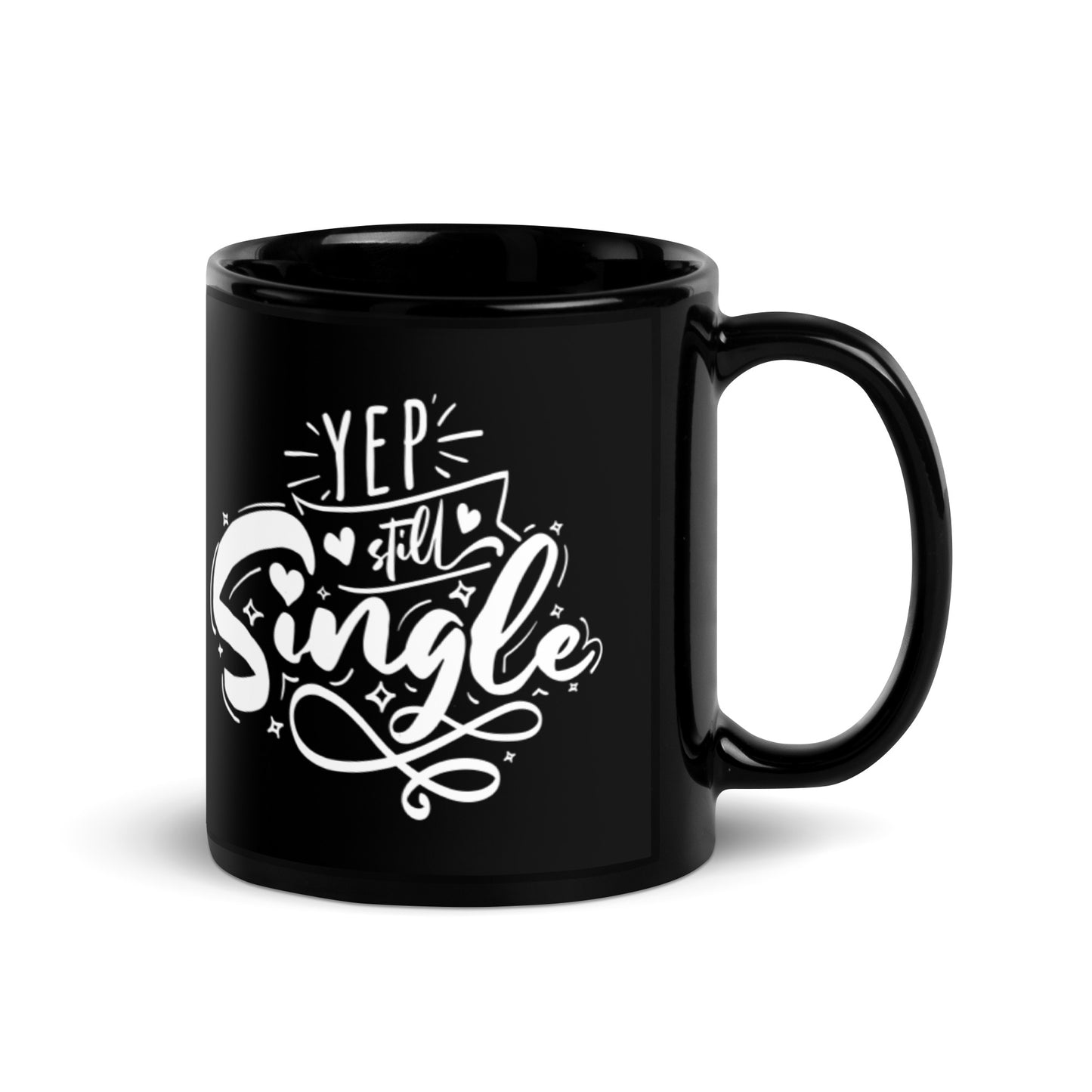 Yep Still Single Black Glossy Mug