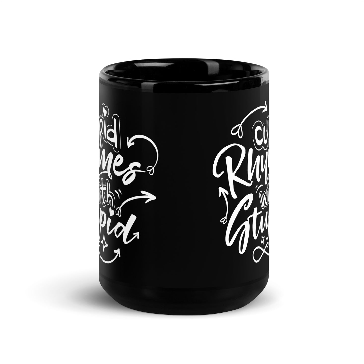 Cupid Rhymes With Stupid Black Glossy Mug