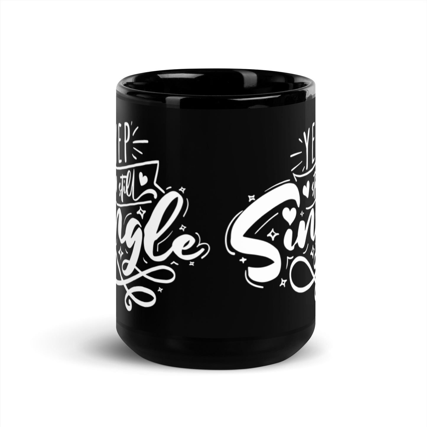 Yep Still Single Black Glossy Mug