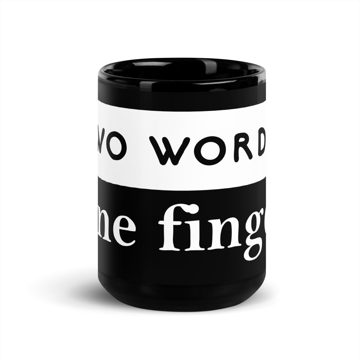 Two Words One Finger Black Glossy Mug