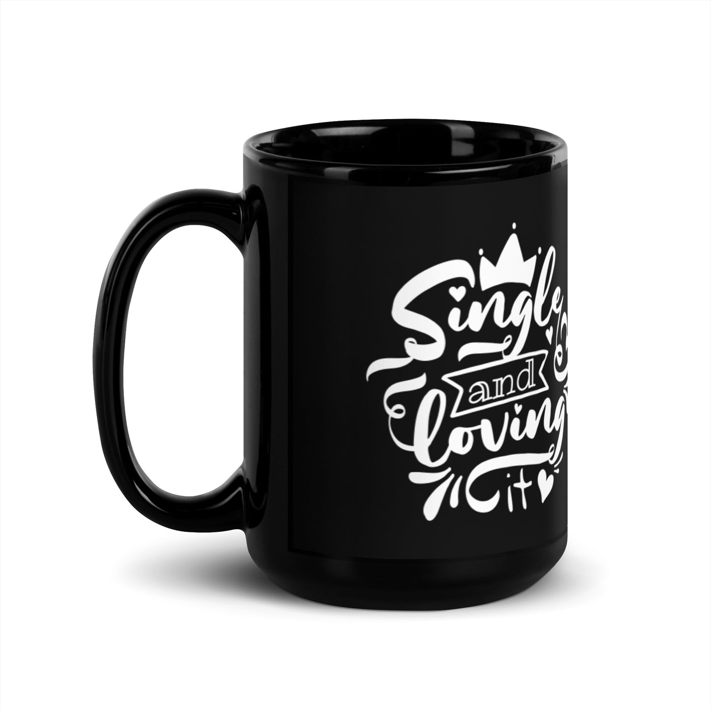 Single and Loving It Black Glossy Mug