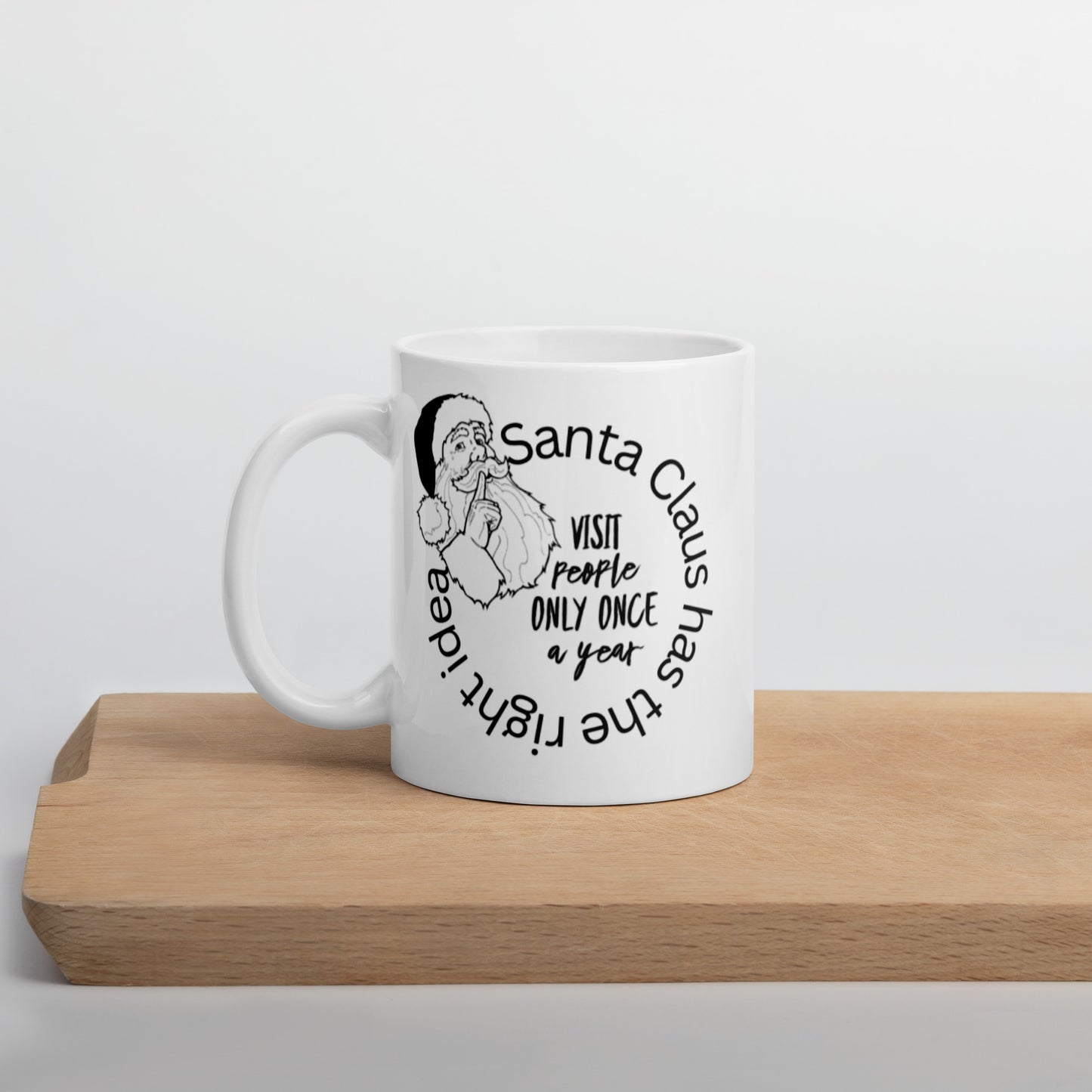 Santa Has The Right Idea White glossy mug Funny Coffee Mug