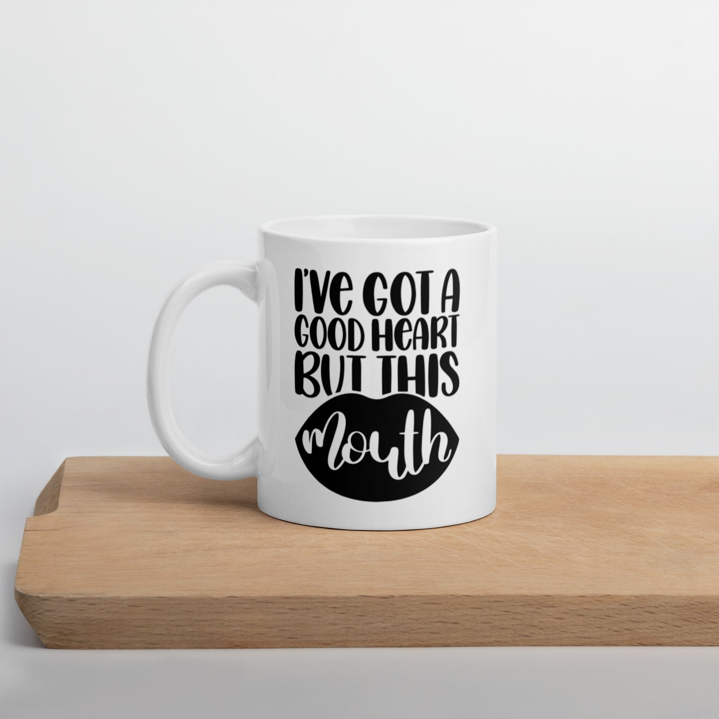I’ve Got A Good Heart But This Mouth White glossy mug White Coffee Mug