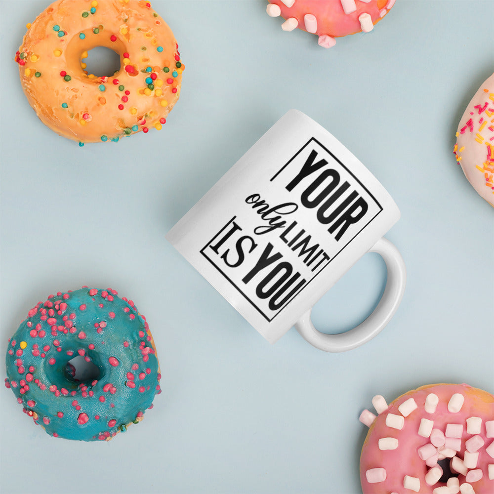 Your Only Limit Is You White glossy mug