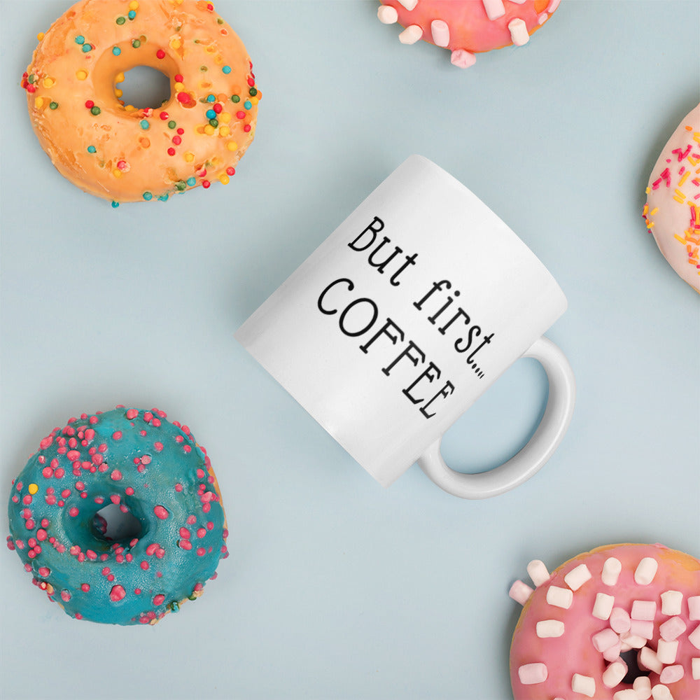 But First Coffee White glossy mug Funny Coffee Mug