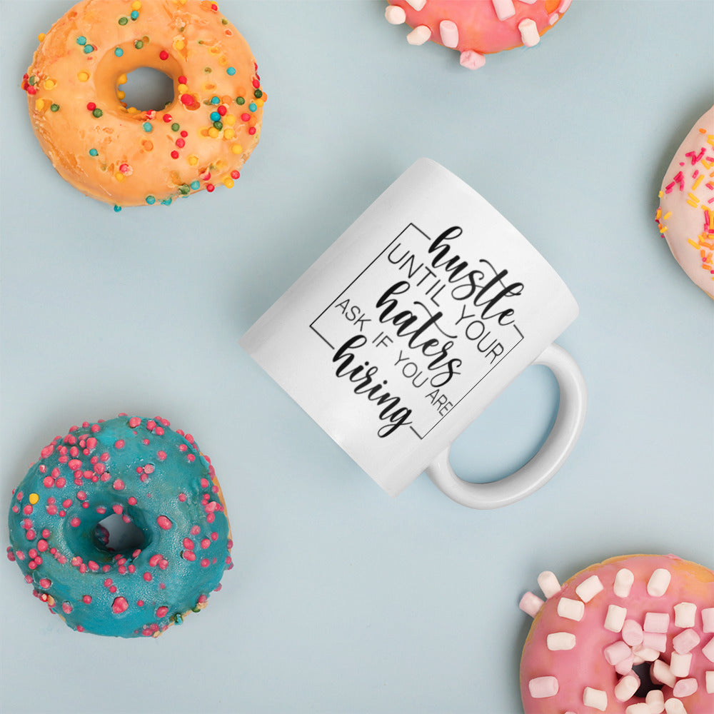 Hustle, Haters, Hiring White glossy mug Ceramic White Glossy Coffee Mug