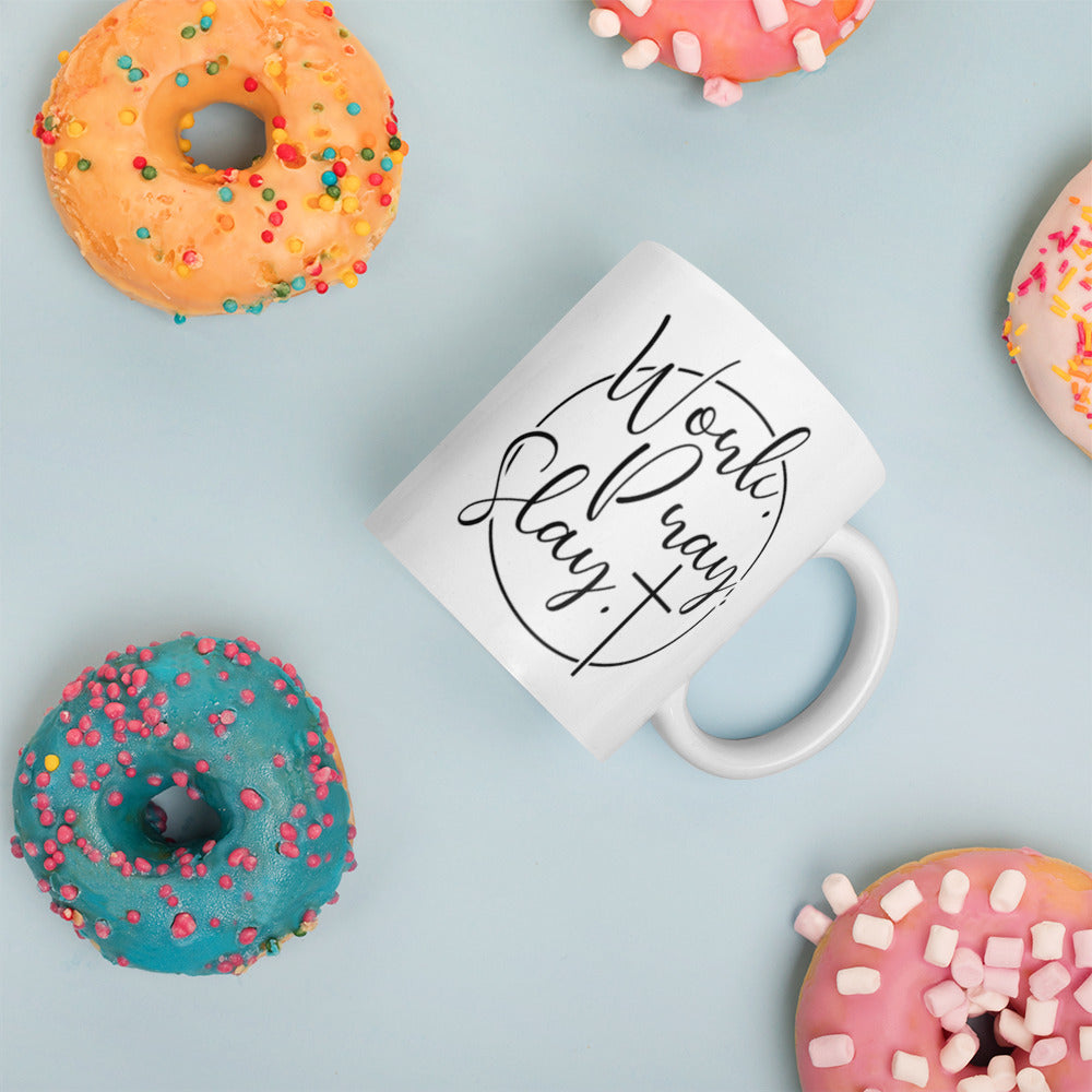 Work Pray Slay White glossy mug Ceramic White Glossy Coffee Mug