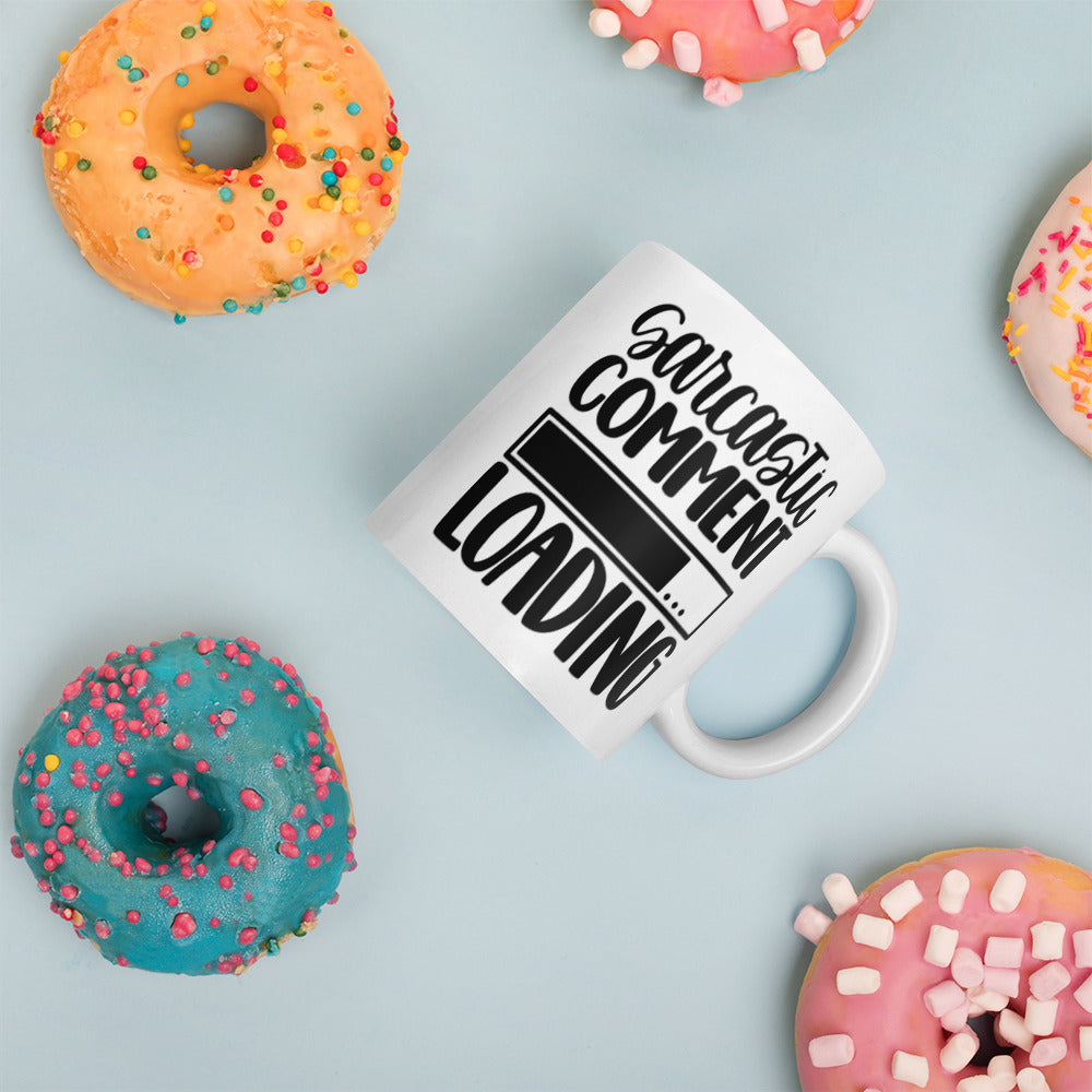 Sarcastic Comment Loading White glossy mug White Glossy Coffee Mug