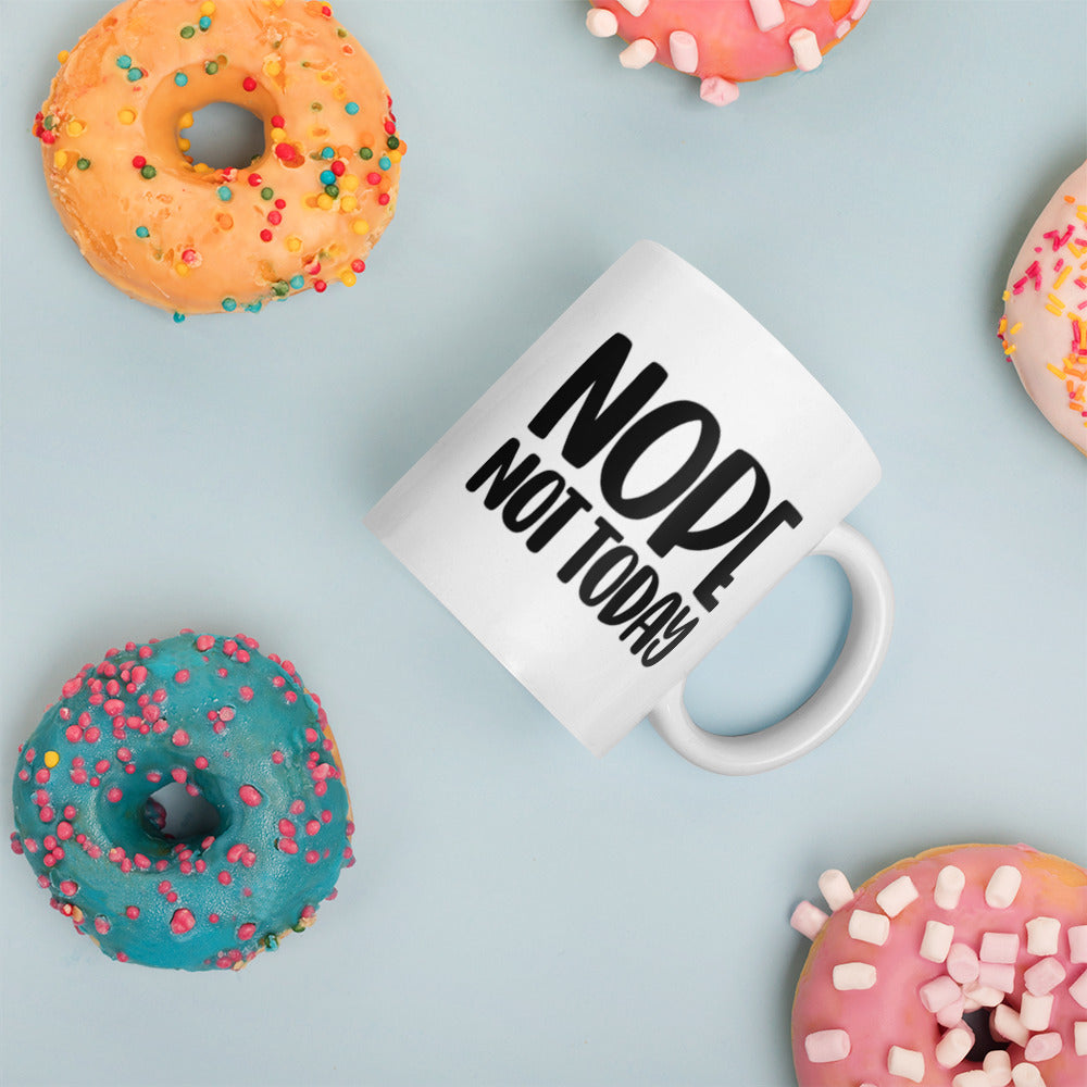 Nope Not Today White glossy mug White Glossy Coffee Mug