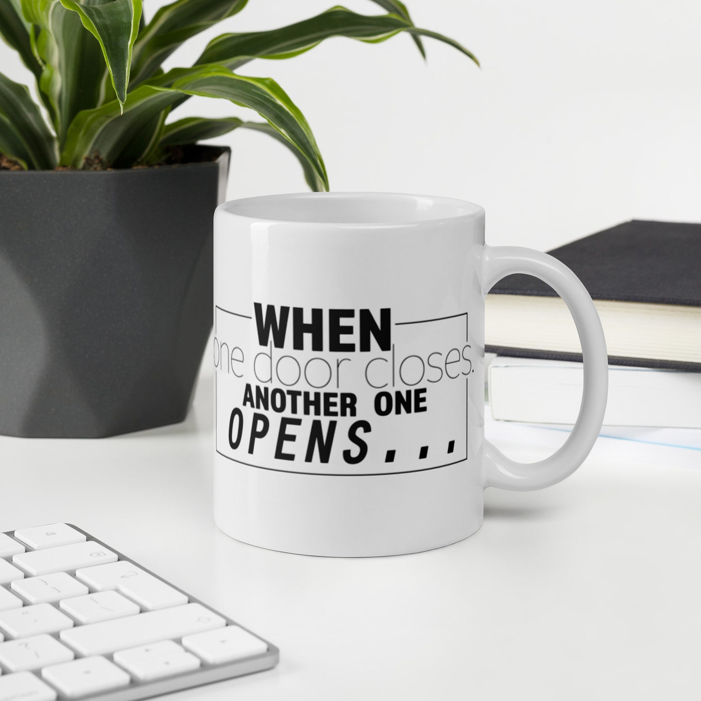 When One Door Closes Another One Opens White glossy mug Coffee Mug