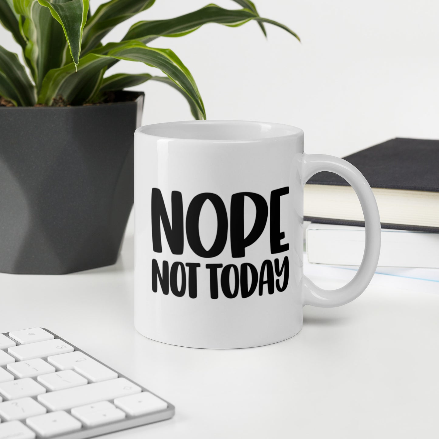 Nope Not Today White glossy mug White Glossy Coffee Mug