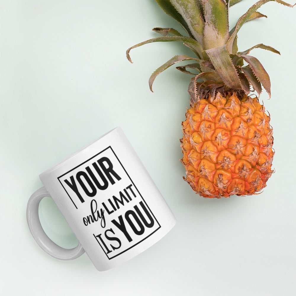 Your Only Limit Is You White glossy mug