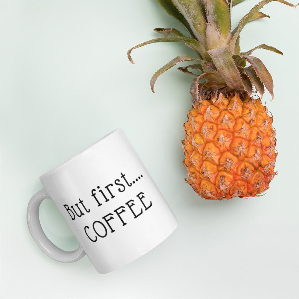 But First Coffee White glossy mug Funny Coffee Mug