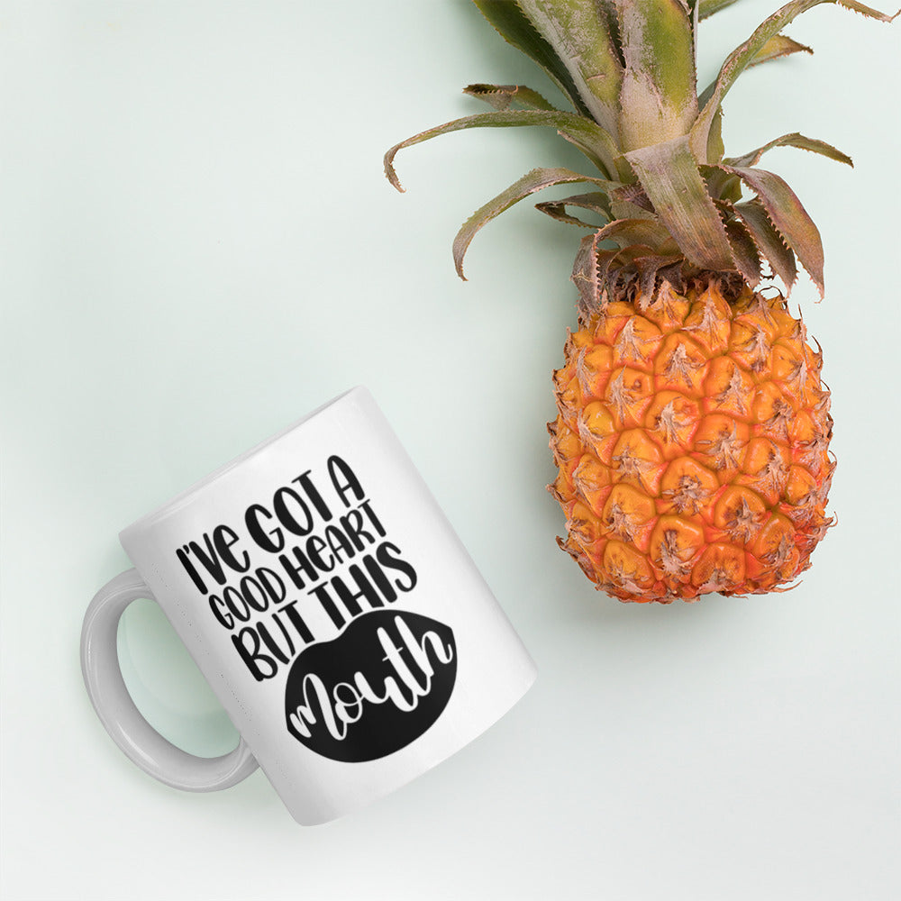 I’ve Got A Good Heart But This Mouth White glossy mug White Coffee Mug