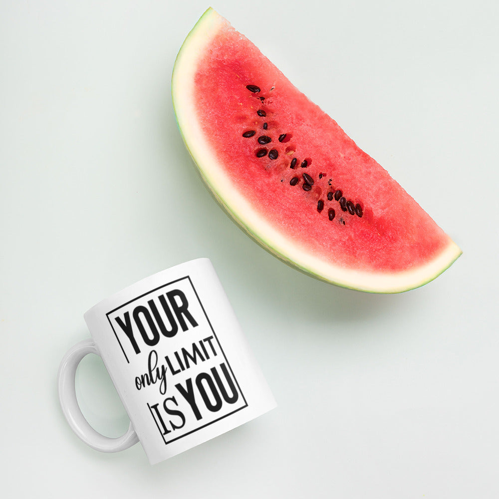 Your Only Limit Is You White glossy mug