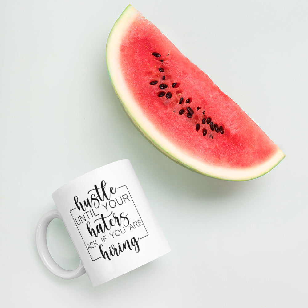 Hustle, Haters, Hiring White glossy mug Ceramic White Glossy Coffee Mug