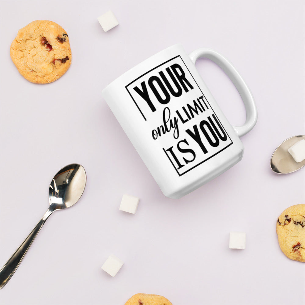 Your Only Limit Is You White glossy mug