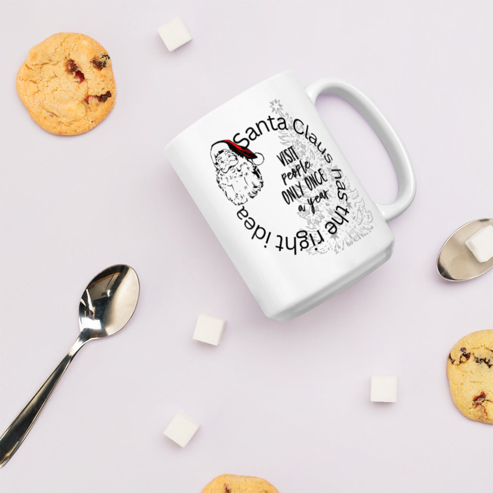 Santa Clause Has The Right Idea White glossy mug Funny Coffee Mug