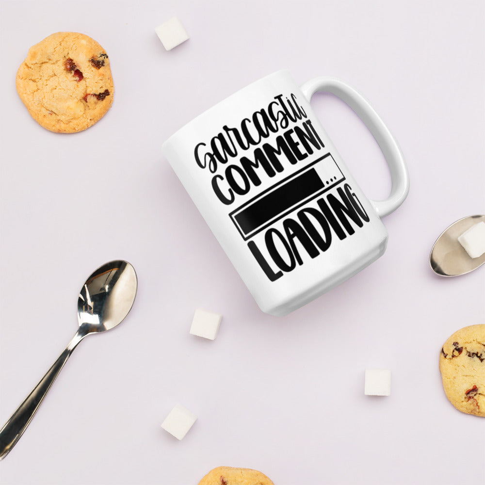 Sarcastic Comment Loading White glossy mug White Glossy Coffee Mug