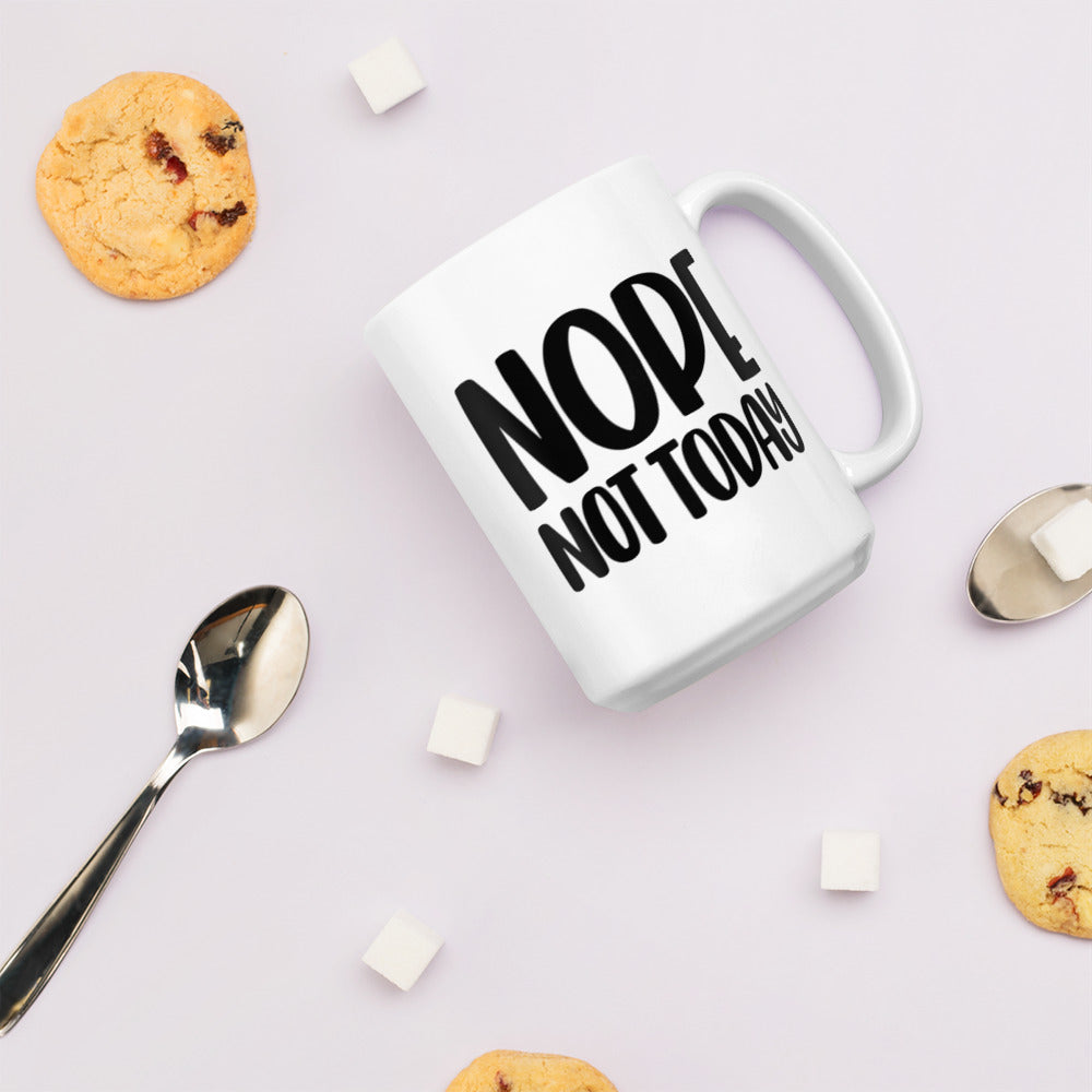 Nope Not Today White glossy mug White Glossy Coffee Mug