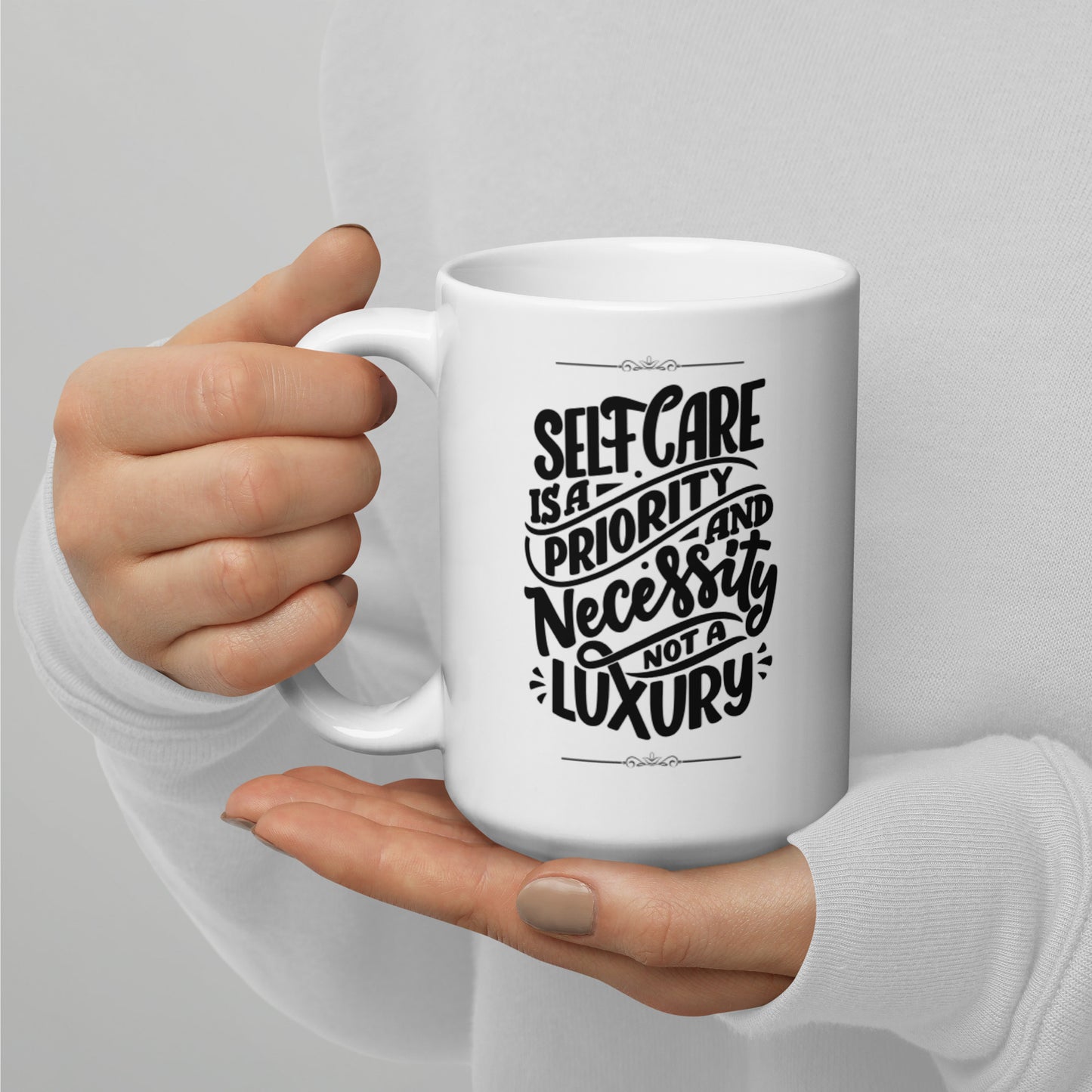 Self Care Is A Priority White glossy mug