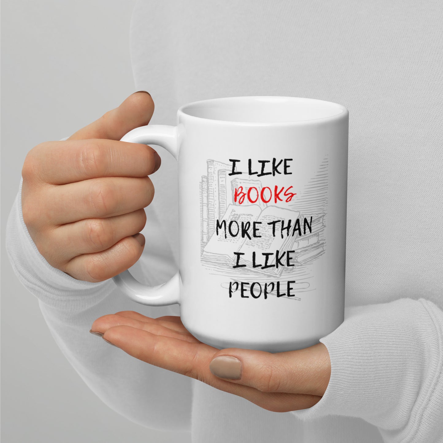 I Love Books More Than People White glossy mug Ceramic White Glossy Coffee Mug