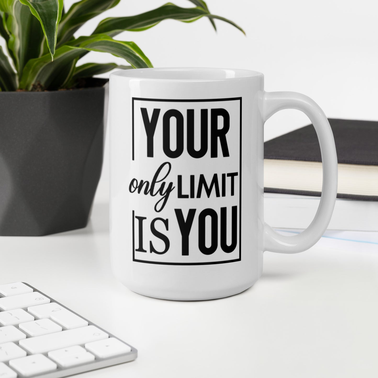 Your Only Limit Is You White glossy mug