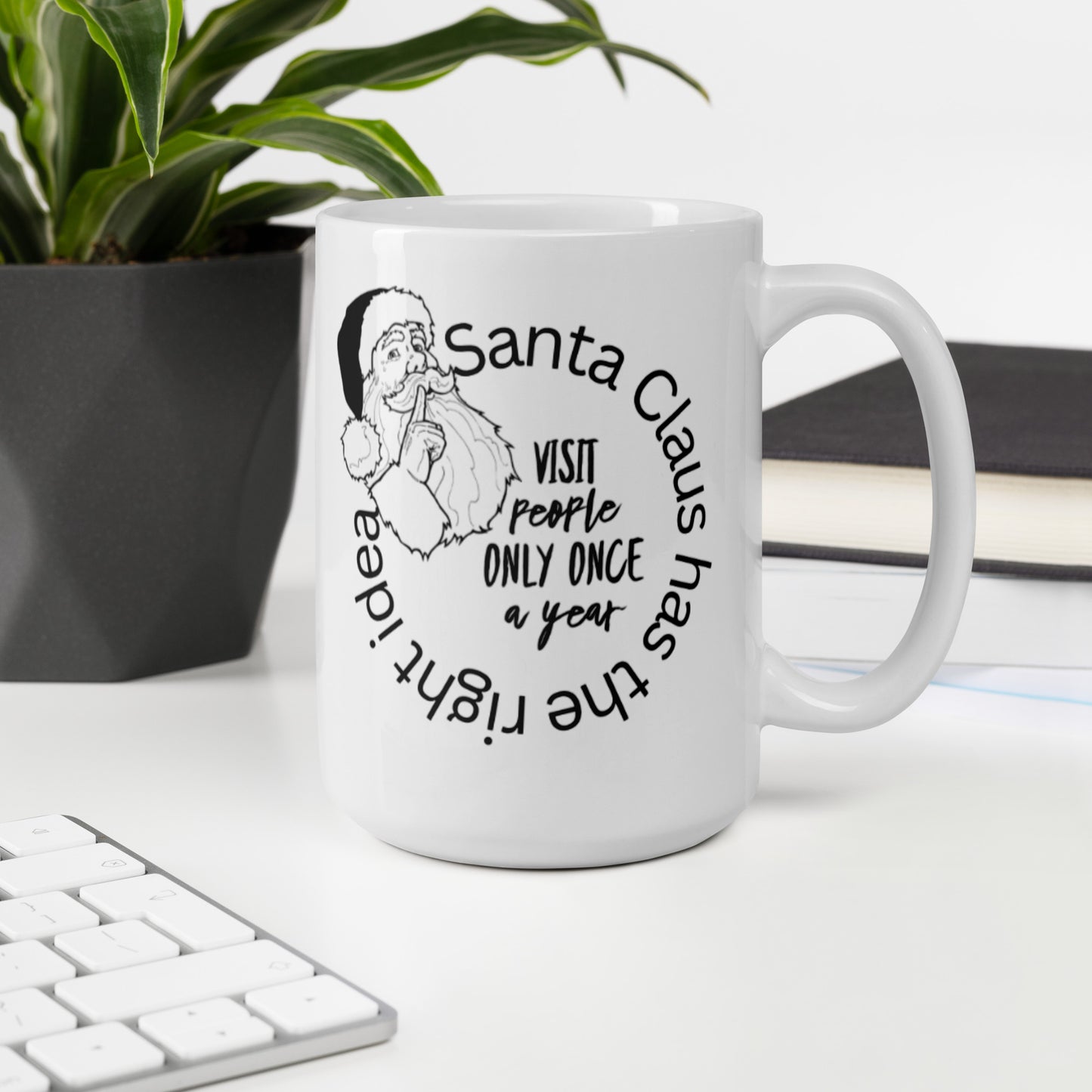 Santa Has The Right Idea White glossy mug Funny Coffee Mug