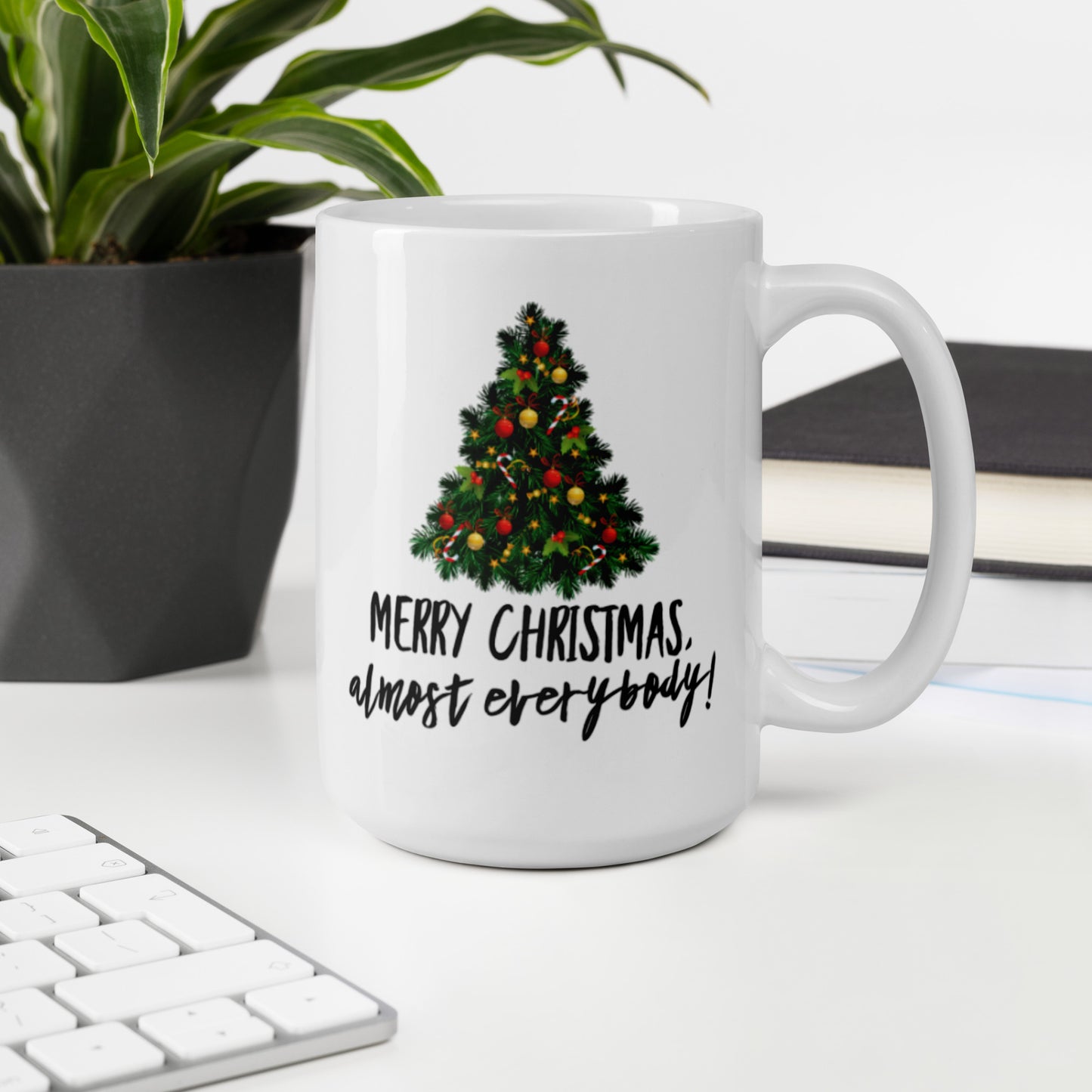 Merry Christmas Almost Everybody White glossy mug Ceramic White Glossy Coffee Mug