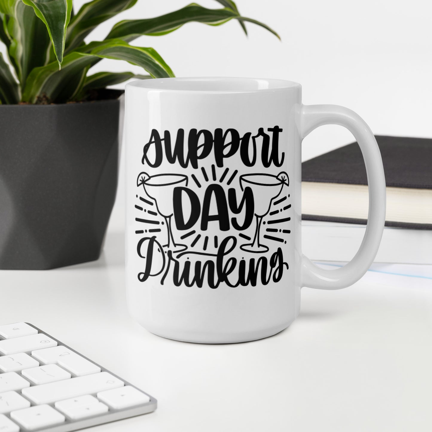Support Day Drinking White glossy mug Ceramic White Glossy Coffee Mug