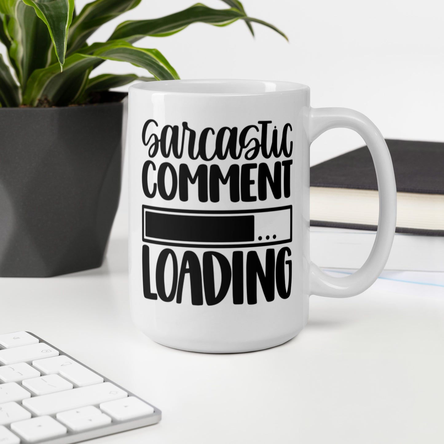 Sarcastic Comment Loading White glossy mug White Glossy Coffee Mug