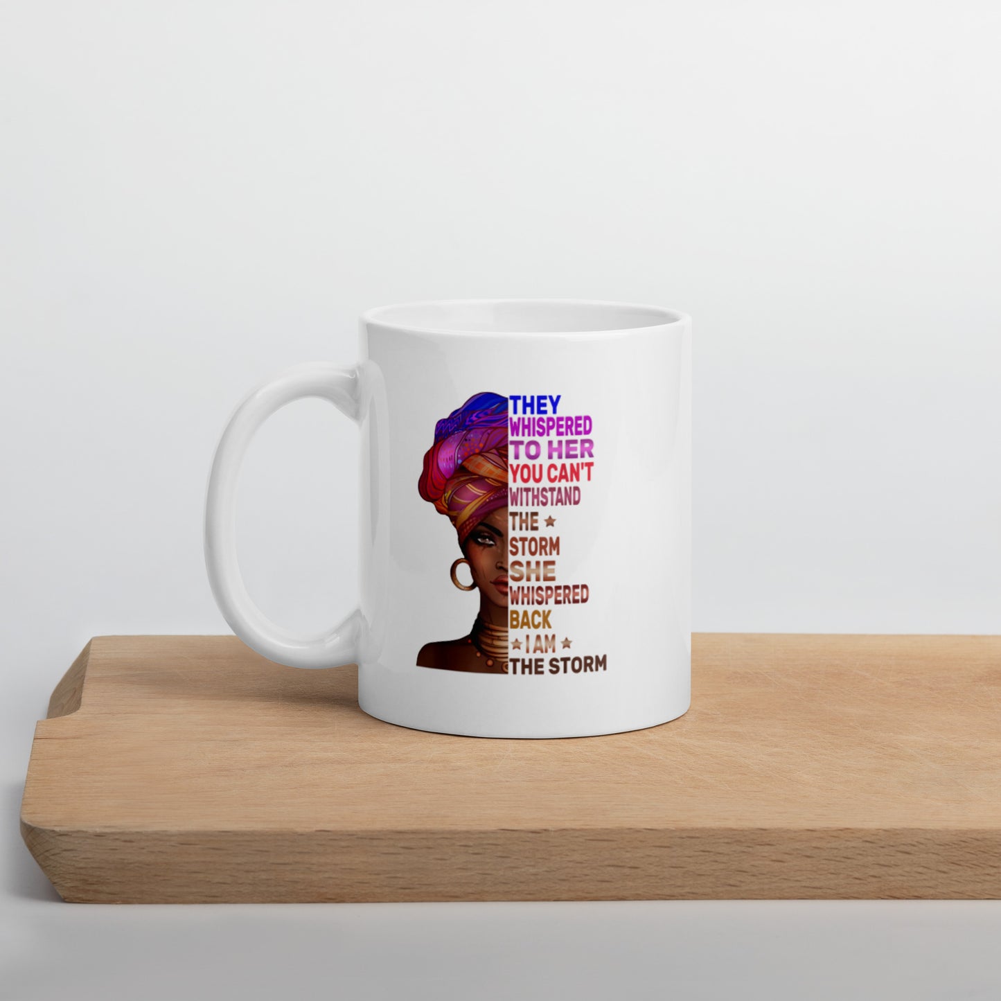 I Am The Storm White glossy mug