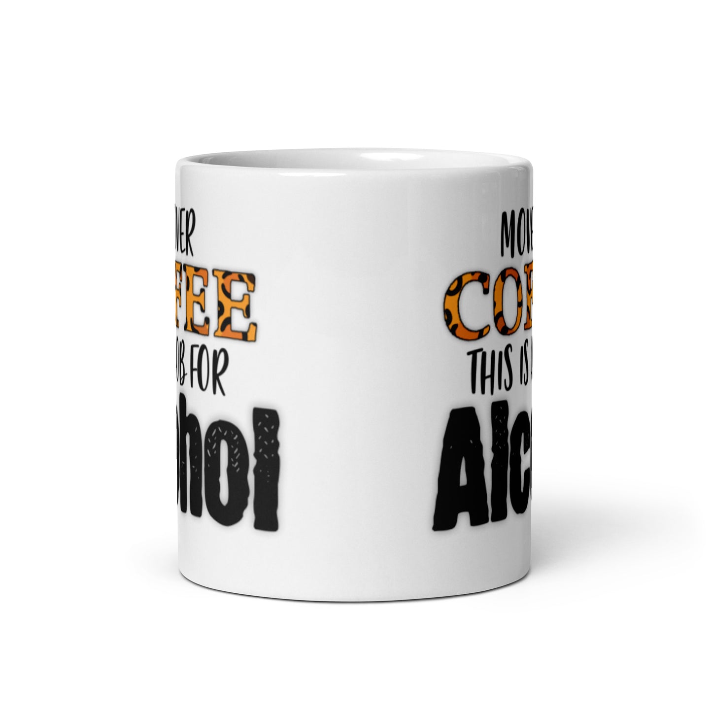 Move Over Coffee White glossy mug