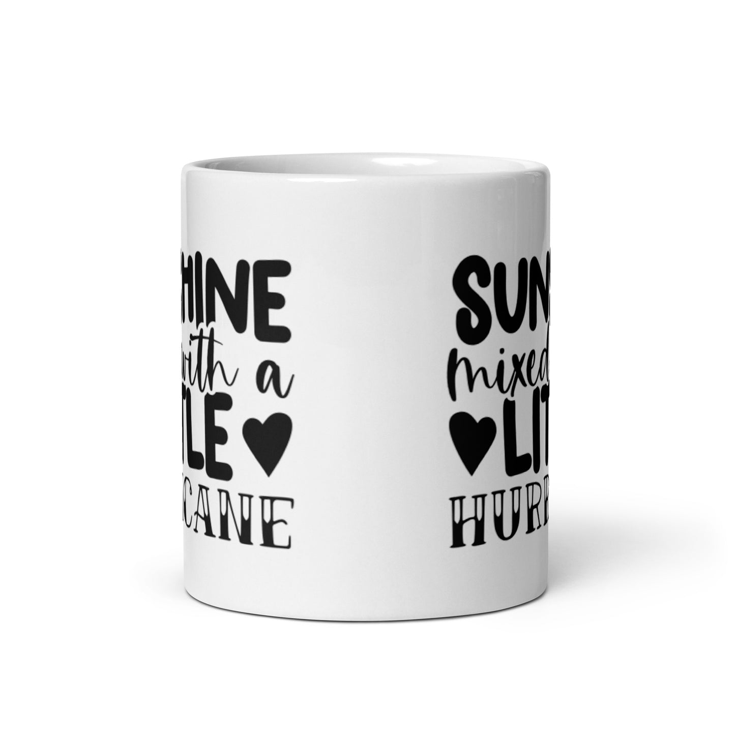 Sunshine Mixed With A Little Hurricane White glossy mug