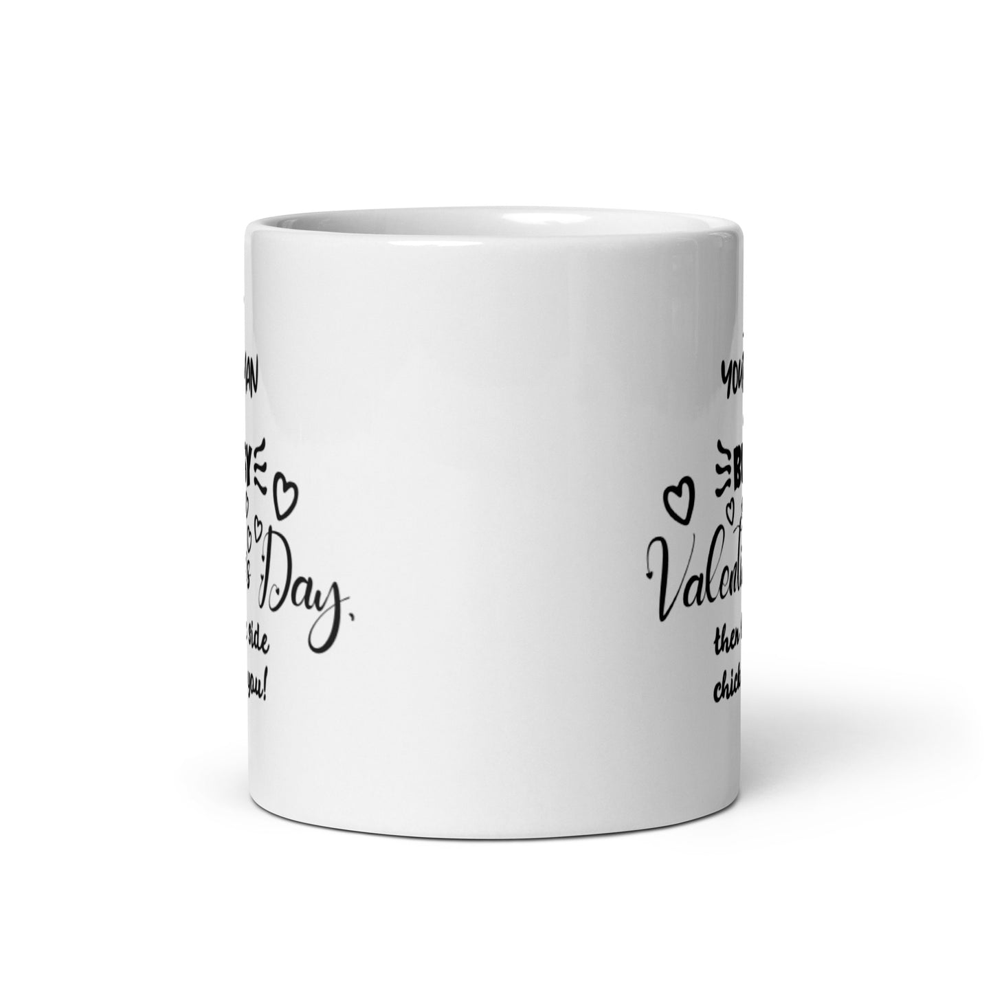 If Your Man Is Busy White glossy mug