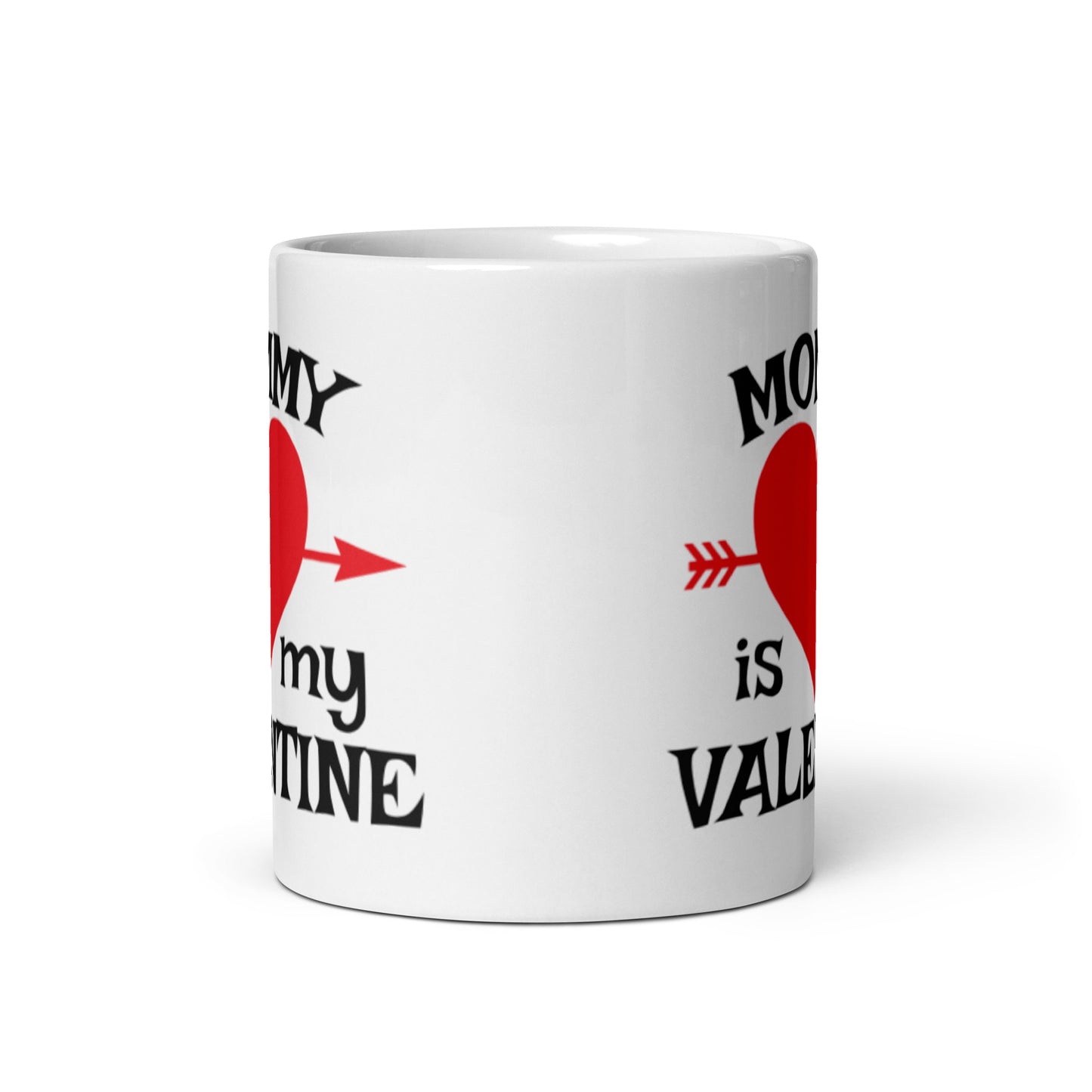 Mommy Is My Valentine White glossy mug
