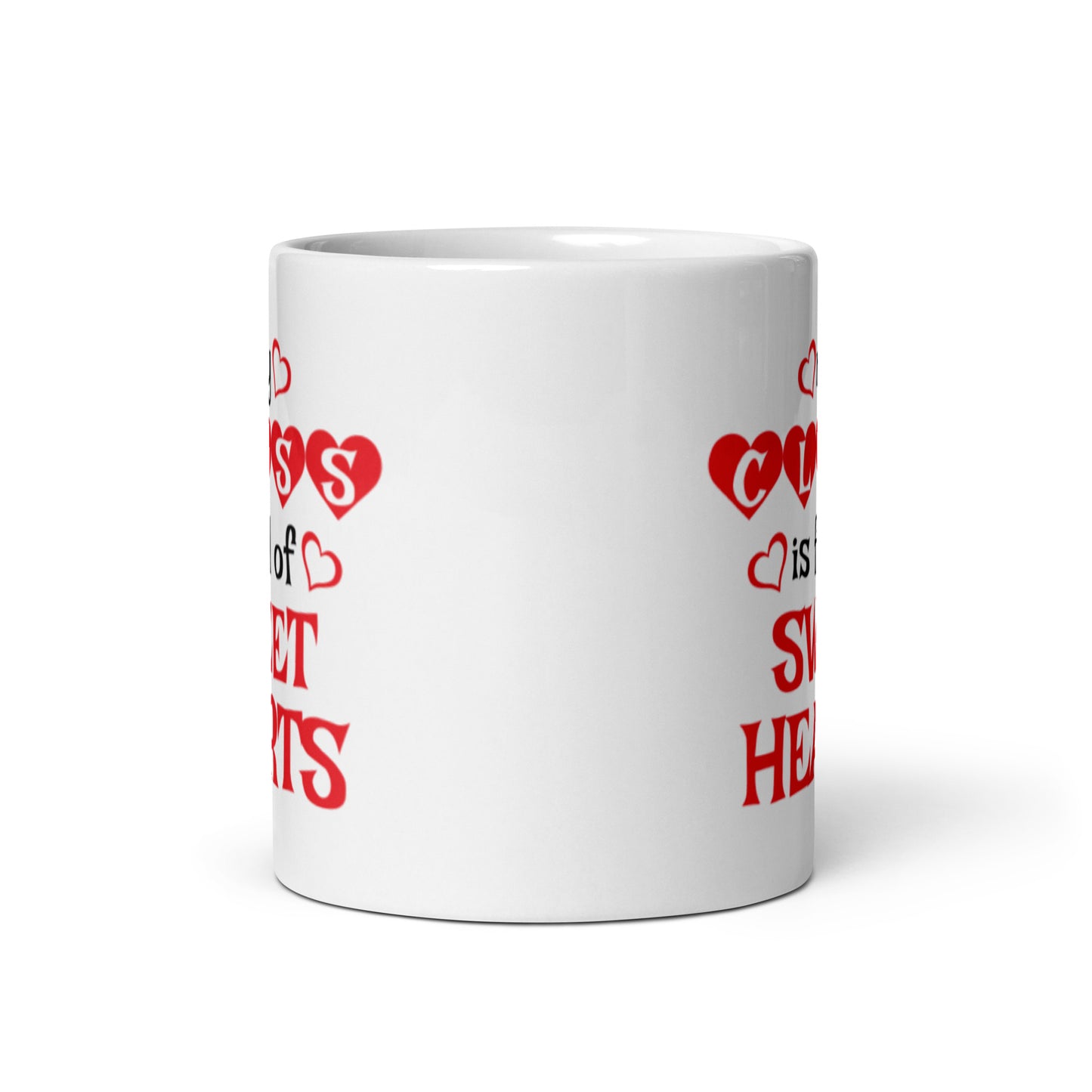 My Class is Full of Sweethearts White glossy mug