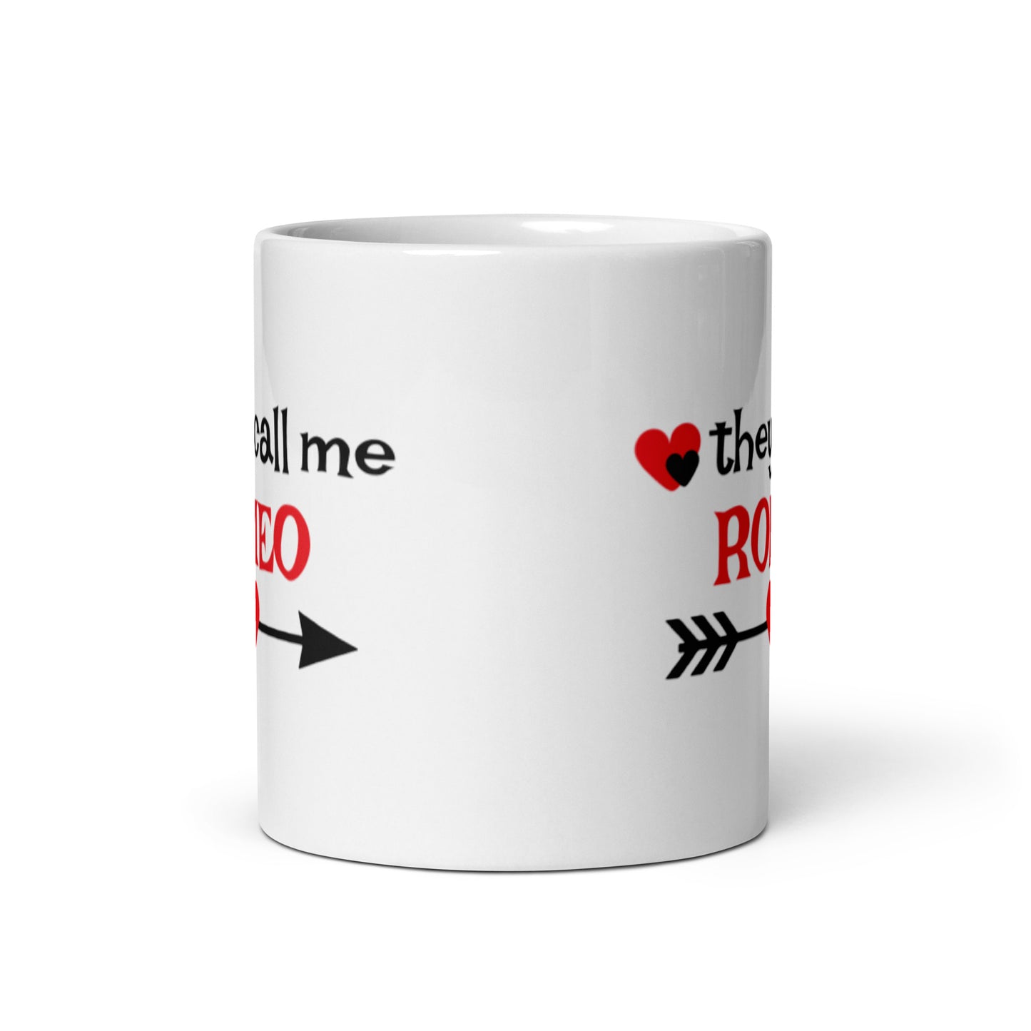 They Call Me Romeo White glossy mug