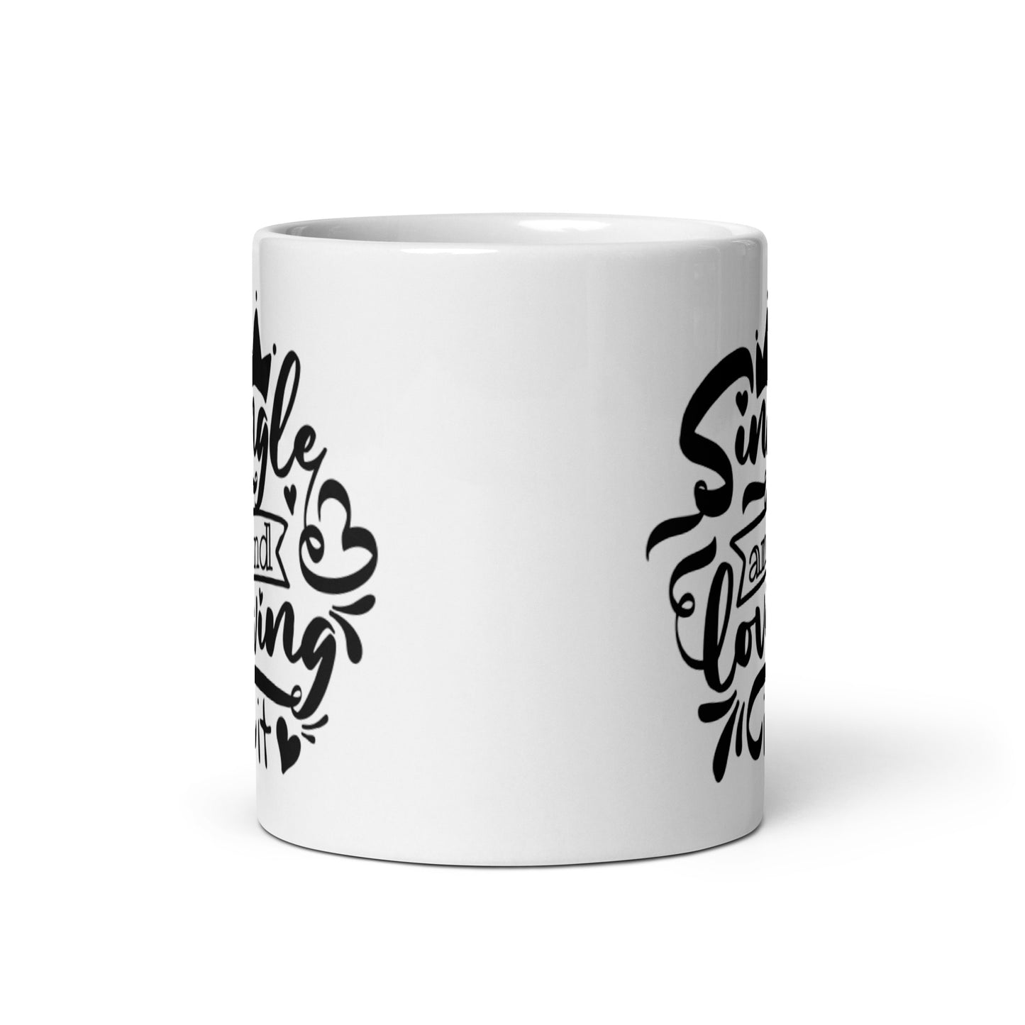 Single and Loving It White glossy mug